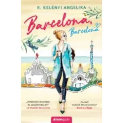 R. Kelényi Angelika - Barcelona, Barcelona (e-könyv)