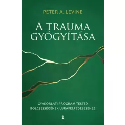 Peter A. Levine - A trauma gyógyítása (e-könyv)