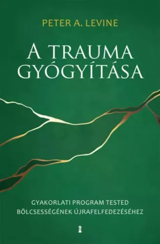 Peter A. Levine - A trauma gyógyítása (e-könyv)