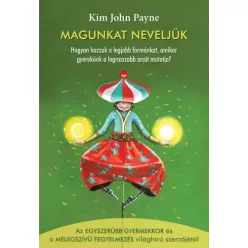 Kim John Payne - Magunkat neveljük (e-könyv)
