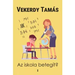 Vekerdy Tamás - Az iskola betegít? (e-könyv)