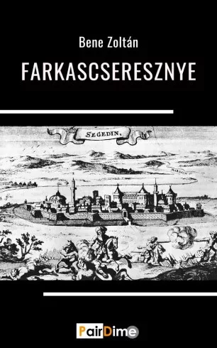 Bene Zoltán - Farkascseresznye (e-könyv)
