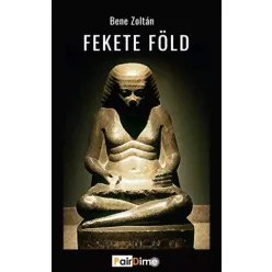Bene Zoltán - Fekete föld (e-könyv)