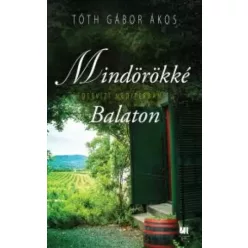 Tóth Gábor Ákos - Mindörökké Balaton (e-könyv)