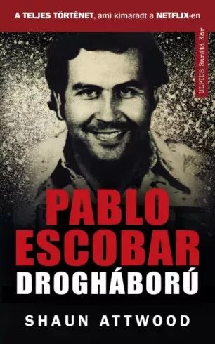 Shaun Attwood - Pablo Escobar drogháború (e-könyv)