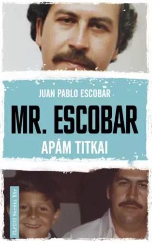 Juan Pablo Escobar - Mr. Escobar (e-könyv)