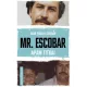 Juan Pablo Escobar - Mr. Escobar (e-könyv)