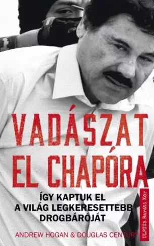 Andrew Hogan - Vadászat El Chapora (e-könyv)