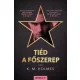 K. M. Holmes - Tiéd a főszerep (e-könyv)