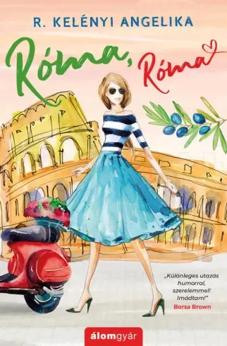 R. Kelényi Angelika - Róma, Róma (e-könyv)