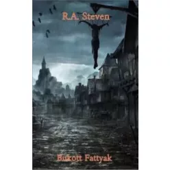 R. A. Steven - Letűnt Kor – Bukott fattyak (e-könyv)
