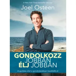 Joel Osteen - Gondolkozz jobban élj jobban (e-könyv)