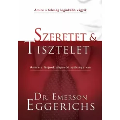 Dr. Emerson Eggerichs - Szeretet és tisztelet (e-könyv)