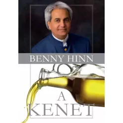 Benny Hinn - A kenet (e-könyv)