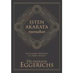 Dr. Emerson Eggerichs - Isten akarata nyomában (e-könyv)