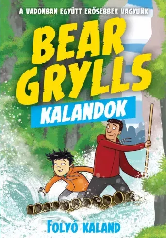 Bear Grylls - Folyó Kaland (e-könyv)