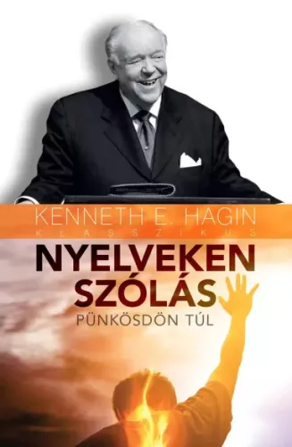 Kenneth E. Hagin - Nyelveken szólás (e-könyv)