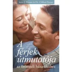   Dr. Clifford Penner, Joyce J. Penner - A férjek útmutatója az örömteli házasélethez (e-könyv)