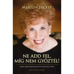 Marilyn Hickey - Ne add fel, míg nem győztél! (e-könyv)