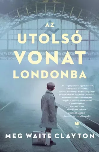 Clayton Meg Waite - Az utolsó vonat Londonba (e-könyv)