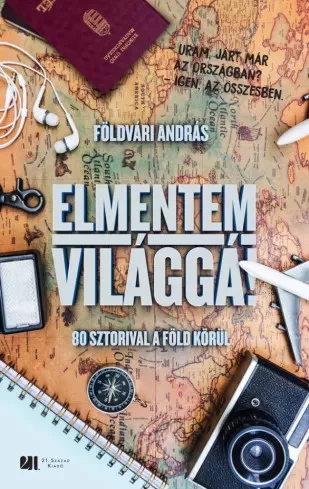 Földvári András - Elmentem világgá! (e-könyv)