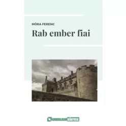 Móra Ferenc - Rab ember fiai (e-könyv)