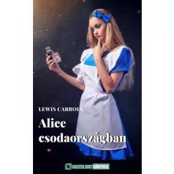 Lewis Carroll - Alice Csodaországban (e-könyv)