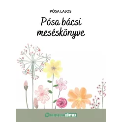 Pósa Lajos - Pósa bácsi mesekönyve (e-könyv)
