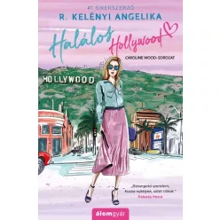R. Kelényi Angelika - Halálos Hollywood (e-könyv)
