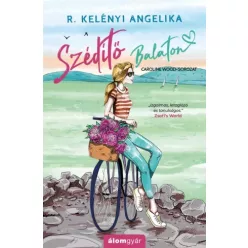 R. Kelényi Angelika - Szédítő Balaton (e-könyv)