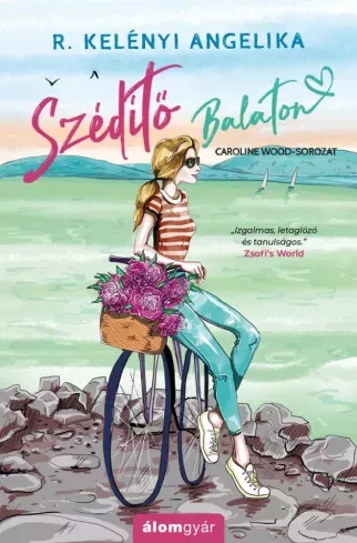 R. Kelényi Angelika - Szédítő Balaton (e-könyv)