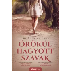 Ludányi Bettina - Örökül hagyott szavak (e-könyv)