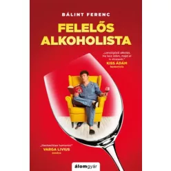 Bálint Ferenc - Felelős alkoholista (e-könyv)