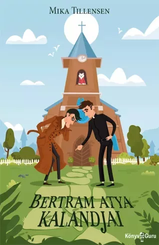 Mika Tillensen - Bertram atya kalandjai (e-könyv)