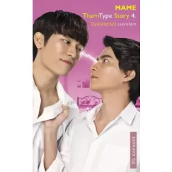 MAME - TharnType Story 4. (e-könyv)