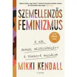 Mikki Kendall - Szemellenzős feminizmus (e-könyv)