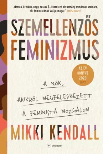 Mikki Kendall - Szemellenzős feminizmus (e-könyv)