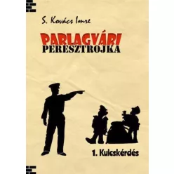   S. Kovács Imre - Parlagvári Peresztrojka 1. Kulcskérdés (e-könyv)
