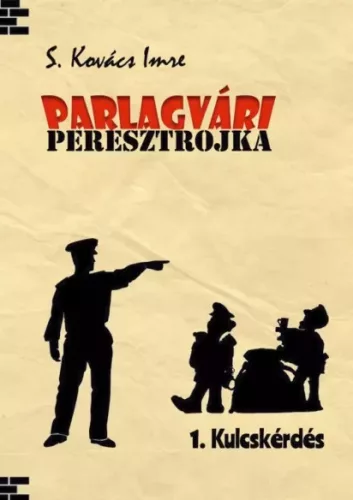 S. Kovács Imre - Parlagvári Peresztrojka 1. Kulcskérdés (e-könyv)