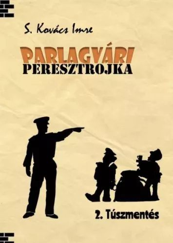 S. Kovács Imre - Parlagvári Peresztrojka 2. Túszmentés (e-könyv)