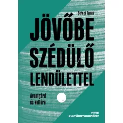 Seregi Tamás - Jövőbe szédülő lendülettel (e-könyv)
