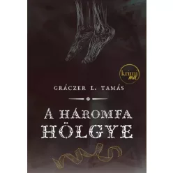 Gráczer L. Tamás - A háromfa hölgye (e-könyv)