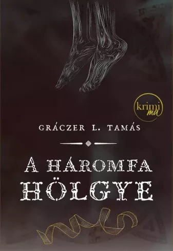 Gráczer L. Tamás - A háromfa hölgye (e-könyv)