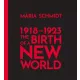 Schmidt Mária - The Birth of a New World 1918-1923 (e-könyv)