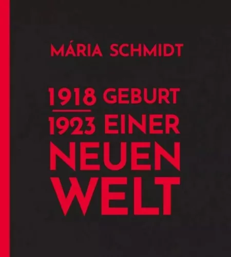 Schmidt Mária - Geburt einer neuen Welt 1918-1923 (e-könyv)