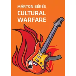 Békés Márton - Cultural Warfare (e-könyv)