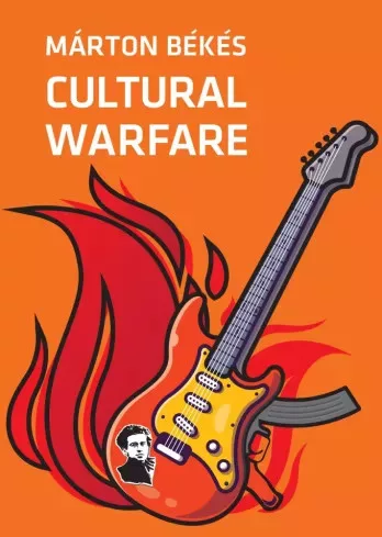 Békés Márton - Cultural Warfare (e-könyv)