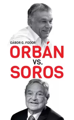 G. Fodor Gábor - Orbán vs. Soros (e-könyv)