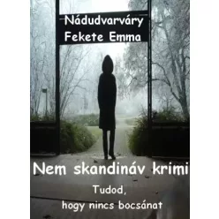 Nádudvarváry Fekete Emma - Nem skandináv krimi (e-könyv)