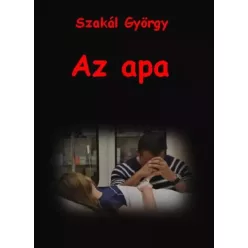 Szakál György - Az apa (e-könyv)